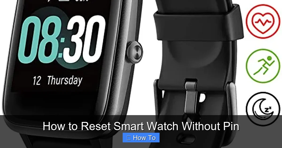 How to Reset Smart Watch Without Pin