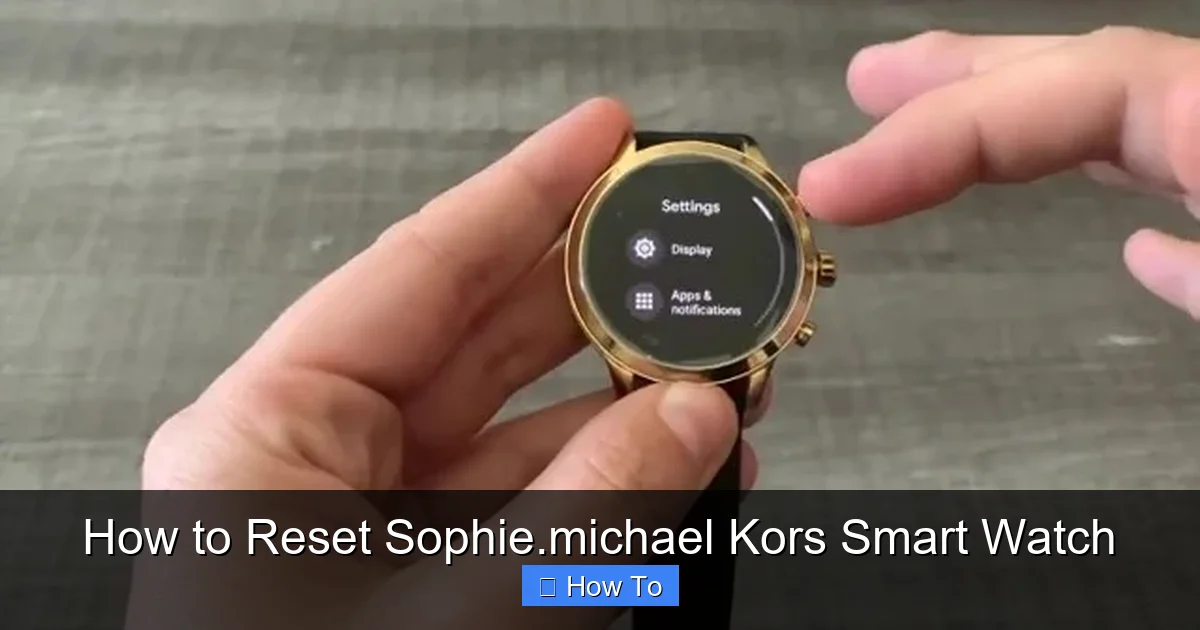 How to Reset Sophie.michael Kors Smart Watch