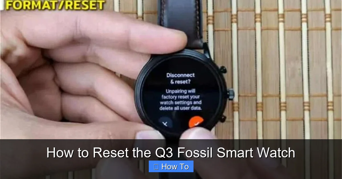How to Reset the Q3 Fossil Smart Watch