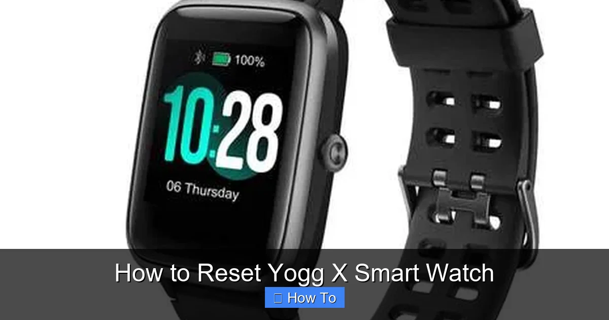 How to Reset Yogg X Smart Watch