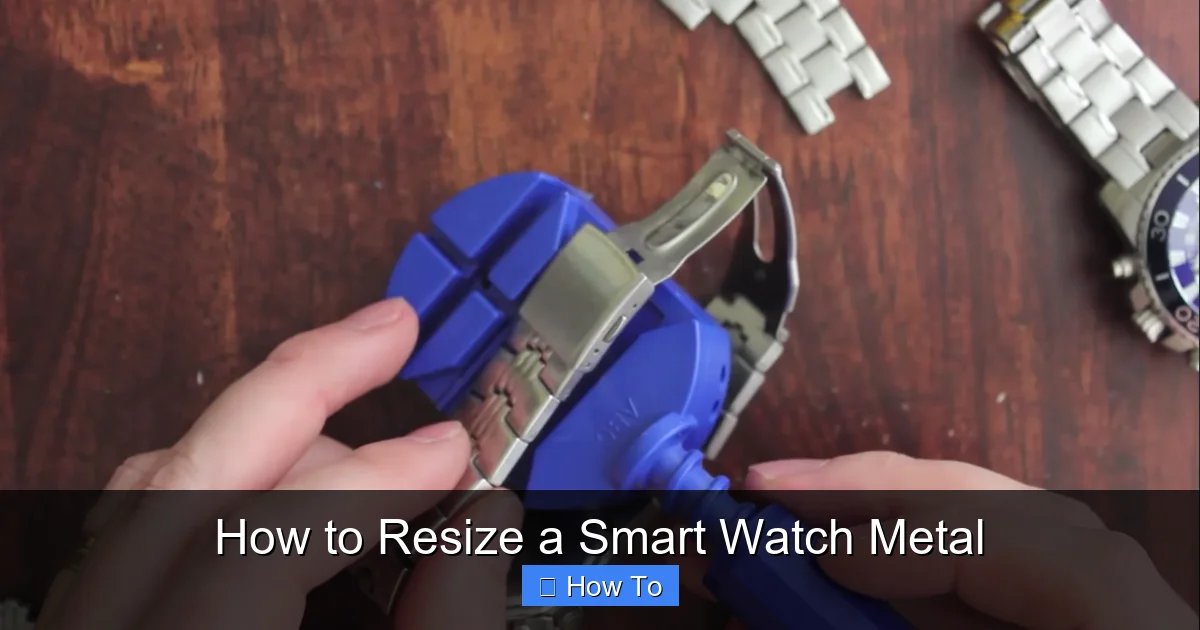 How to Resize a Smart Watch Metal