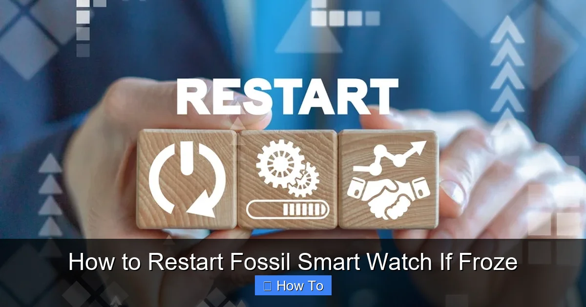 How to Restart Fossil Smart Watch If Froze