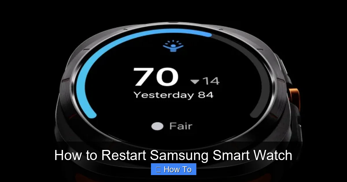 How to Restart Samsung Smart Watch