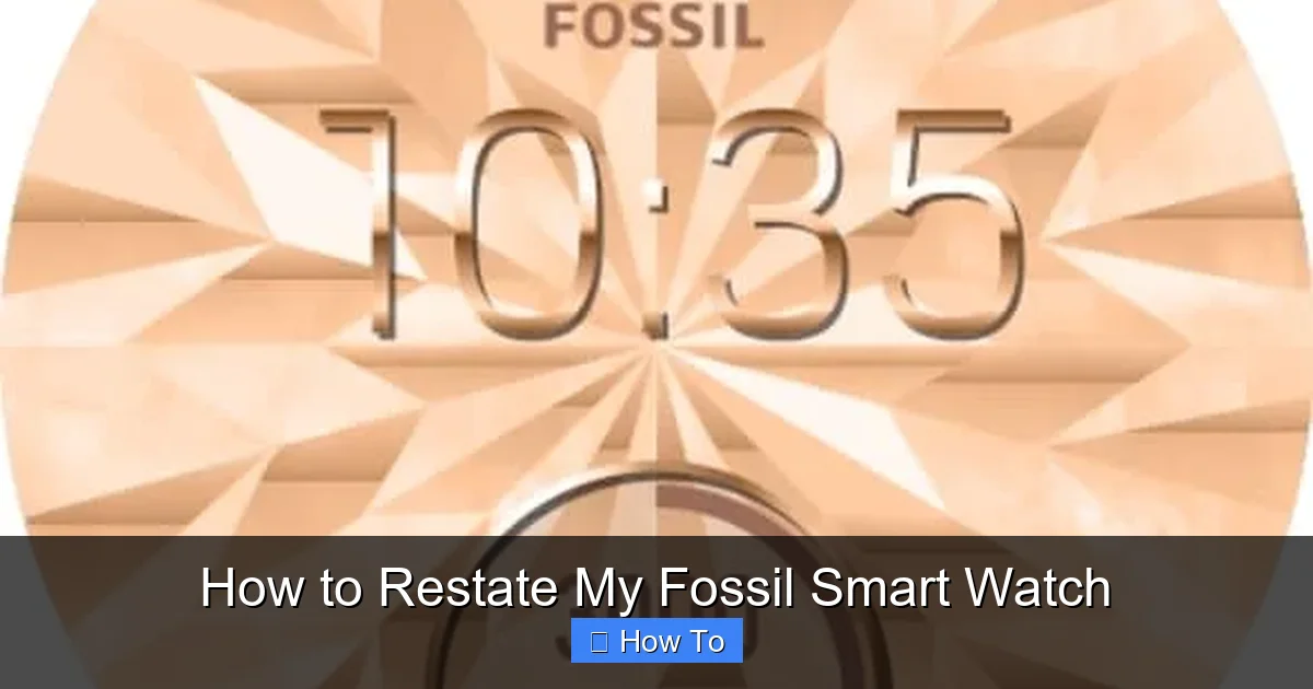 How to Restate My Fossil Smart Watch