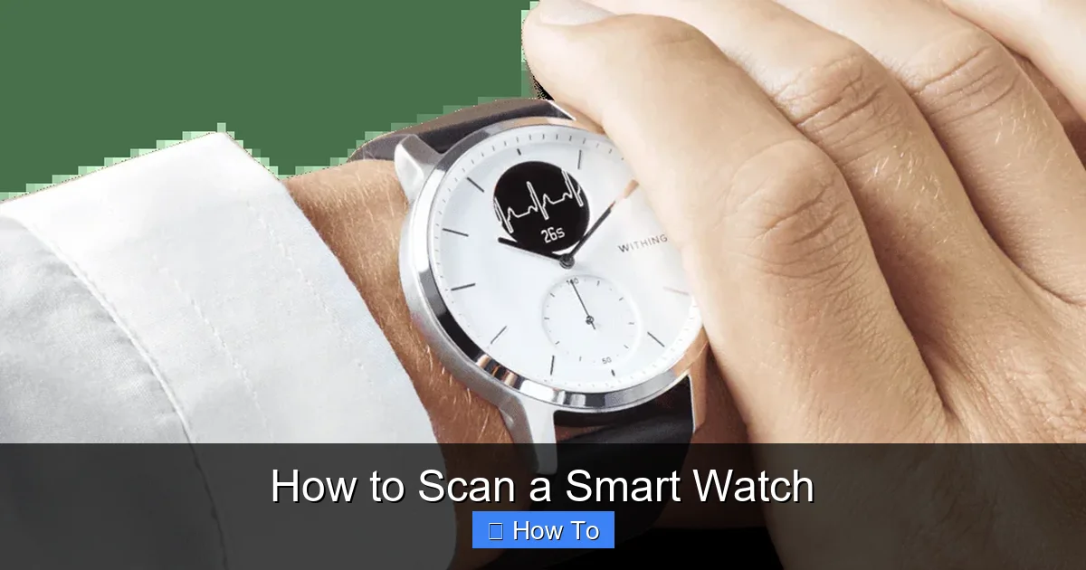 How to Scan a Smart Watch