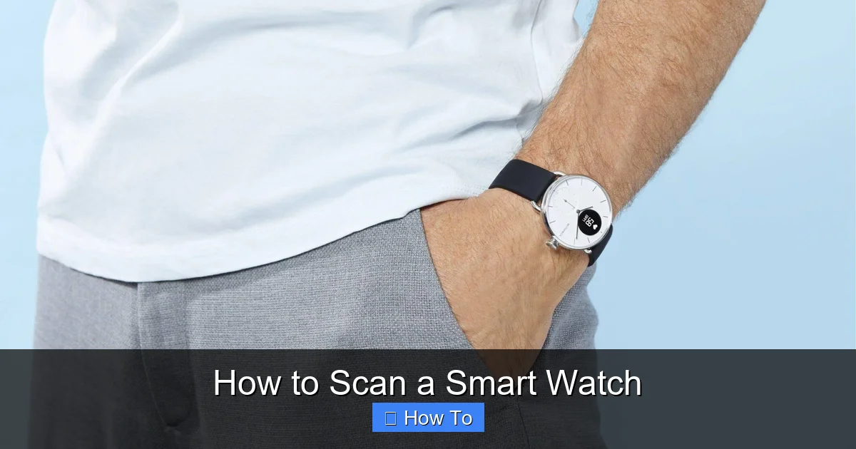 How to Scan a Smart Watch