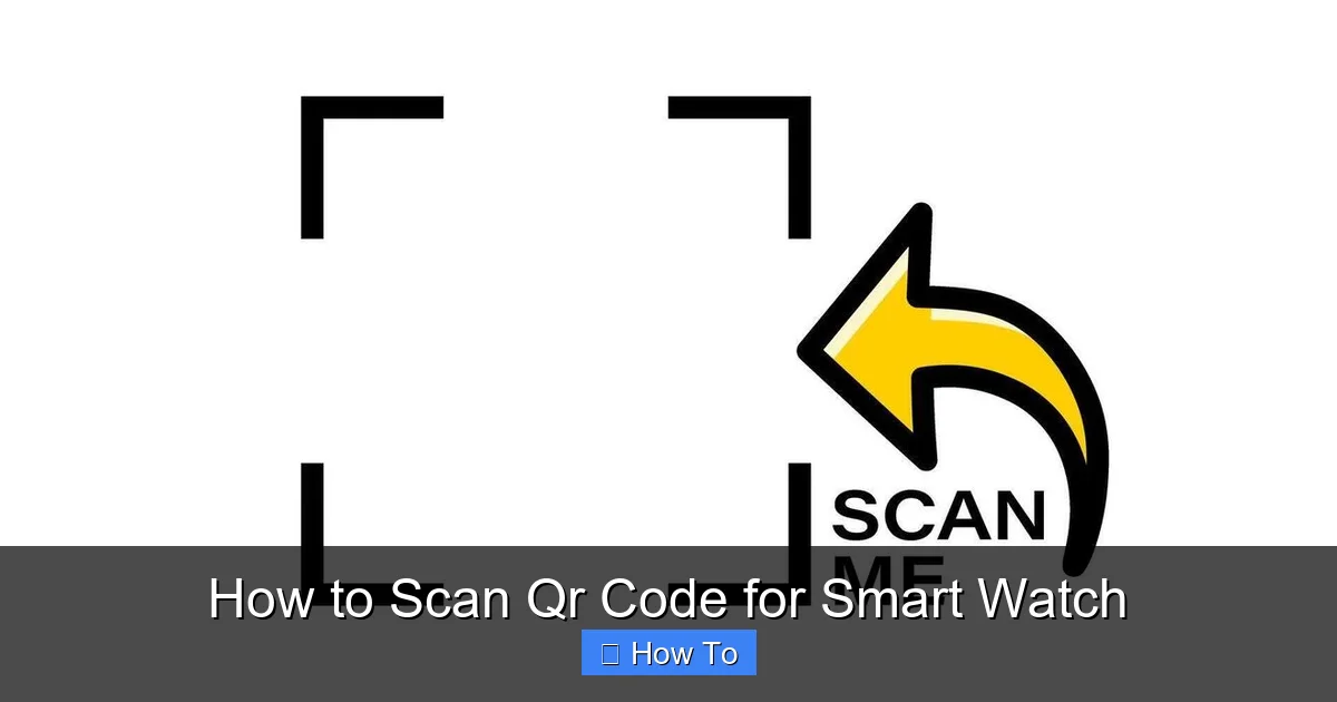How to Scan Qr Code for Smart Watch