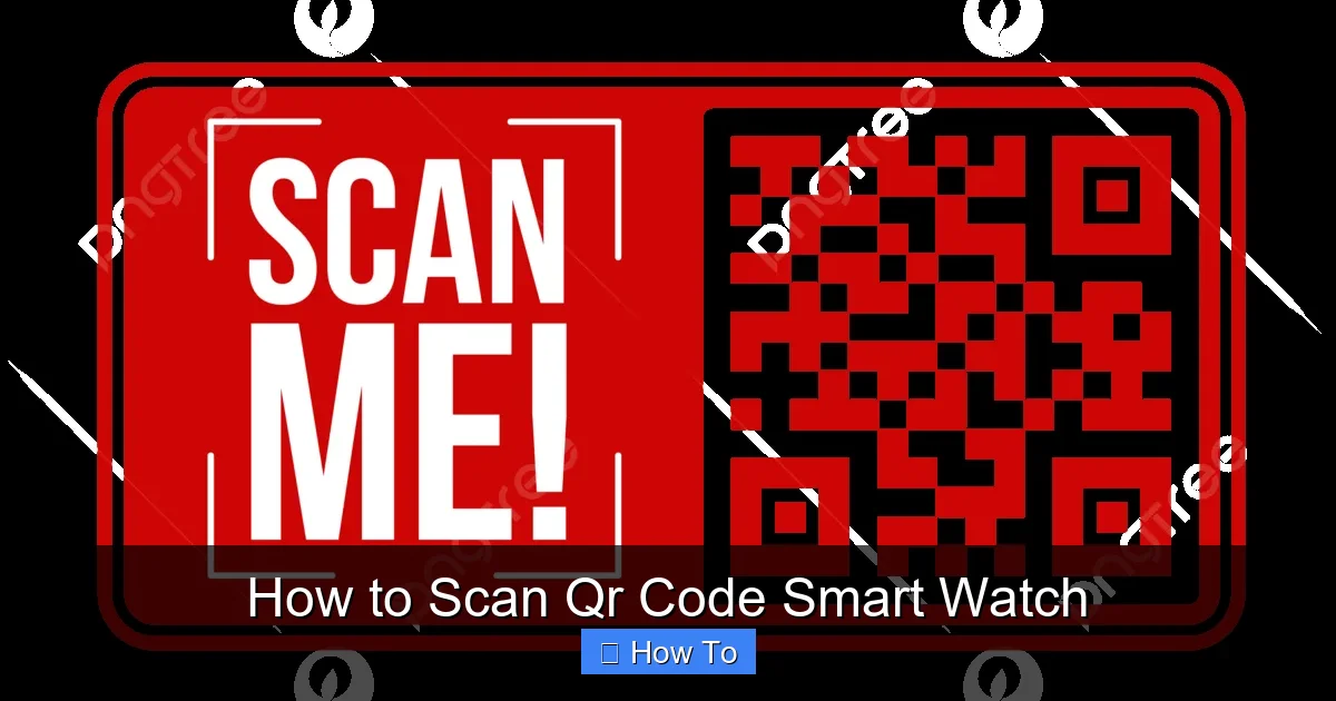 How to Scan Qr Code Smart Watch