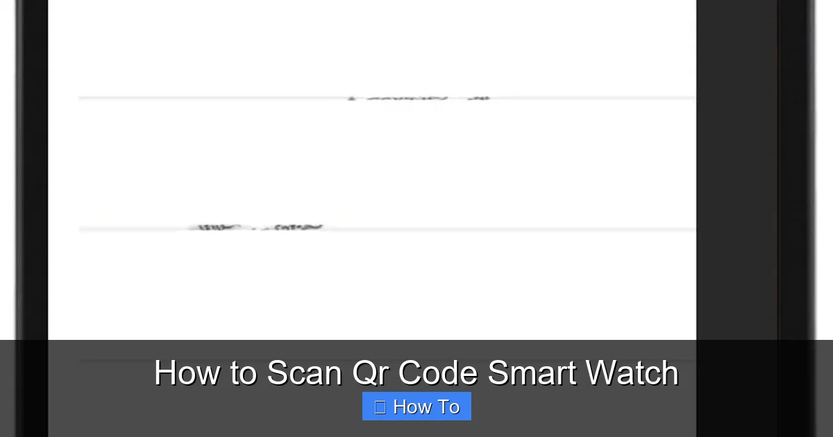 How to Scan Qr Code Smart Watch