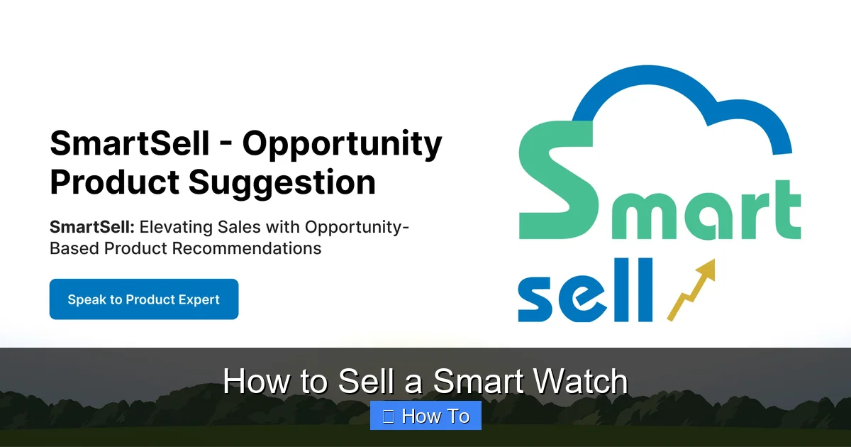 How to Sell a Smart Watch