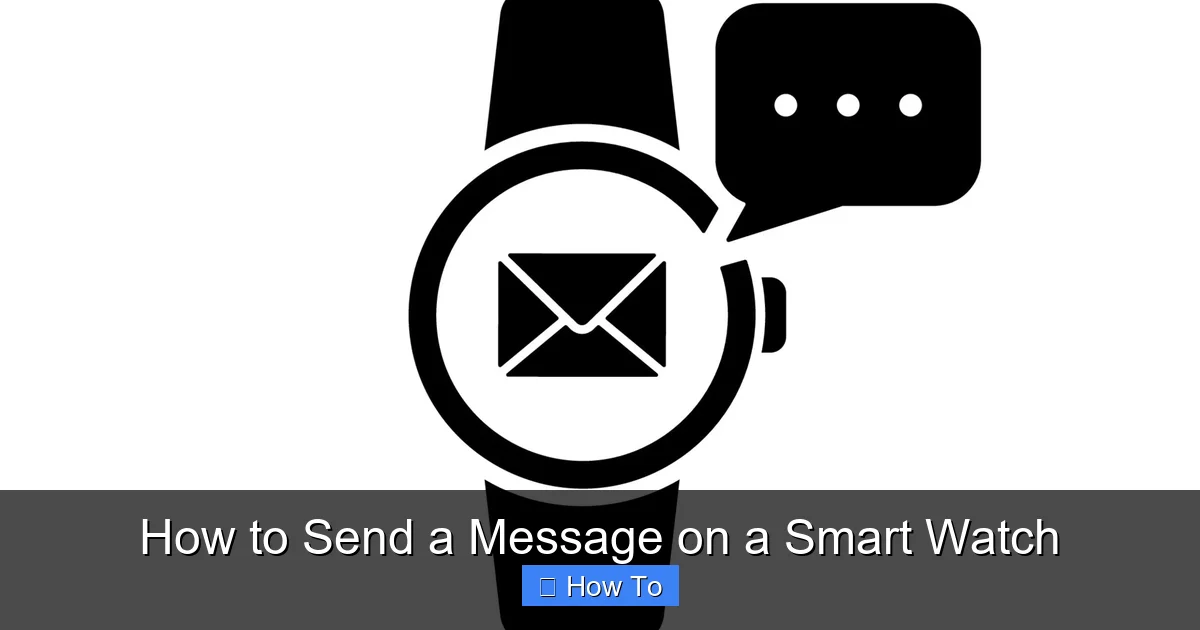 How to Send a Message on a Smart Watch