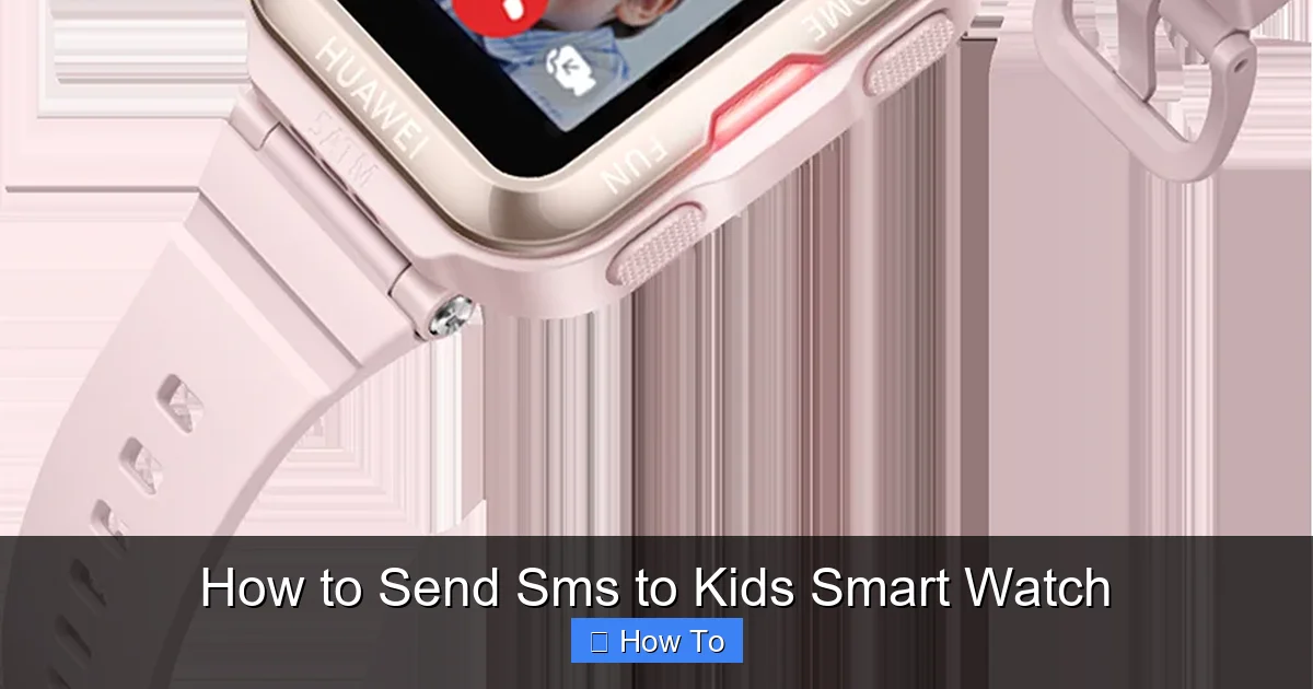 How to Send Sms to Kids Smart Watch