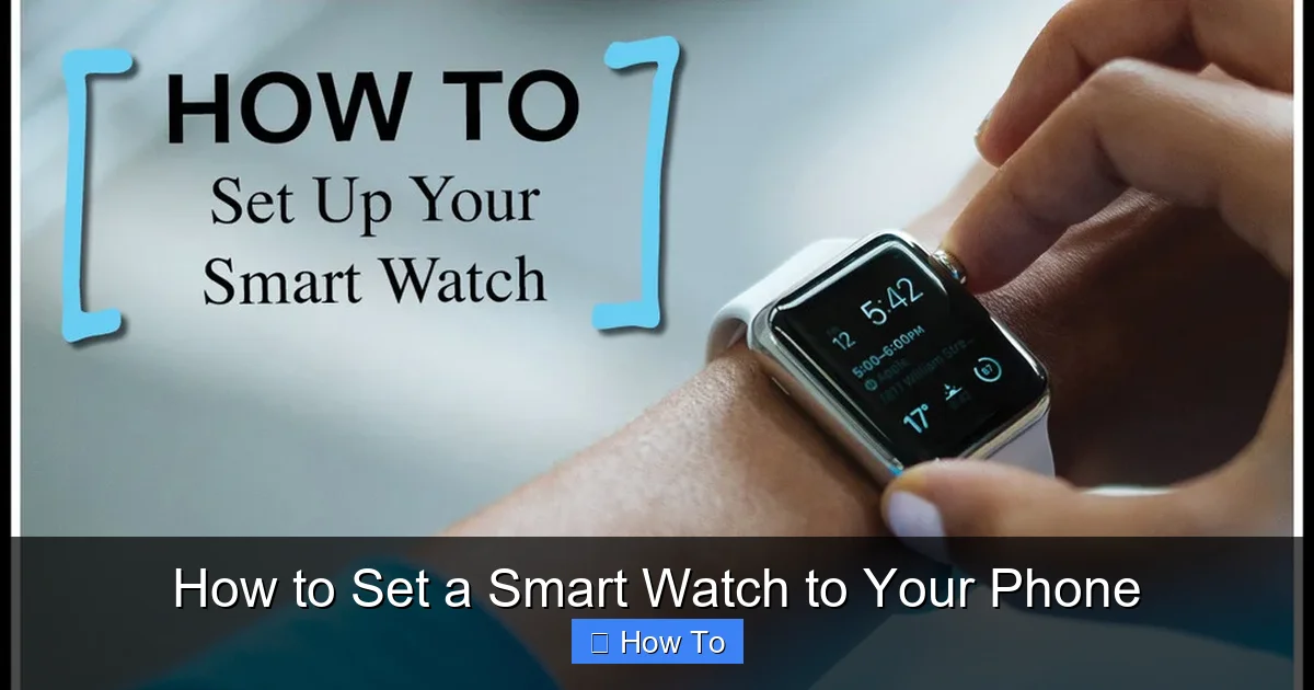 How to Set a Smart Watch to Your Phone