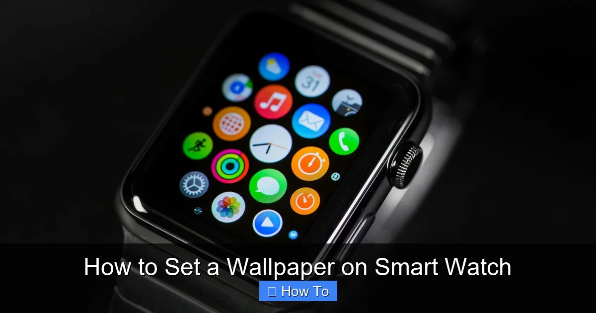 How to Set a Wallpaper on Smart Watch