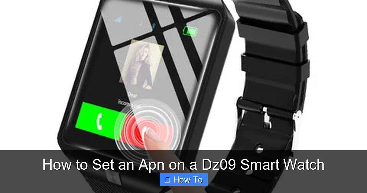 How to Set an Apn on a Dz09 Smart Watch