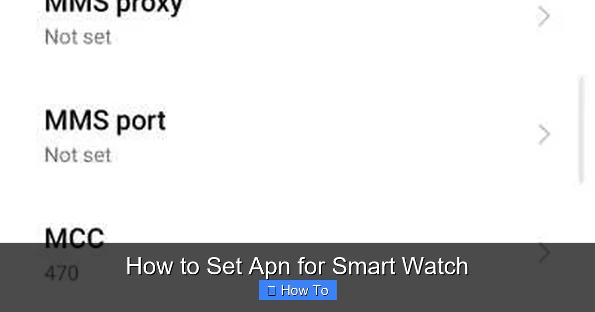 How to Set Apn for Smart Watch