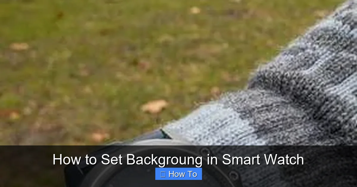 How to Set Backgroung in Smart Watch