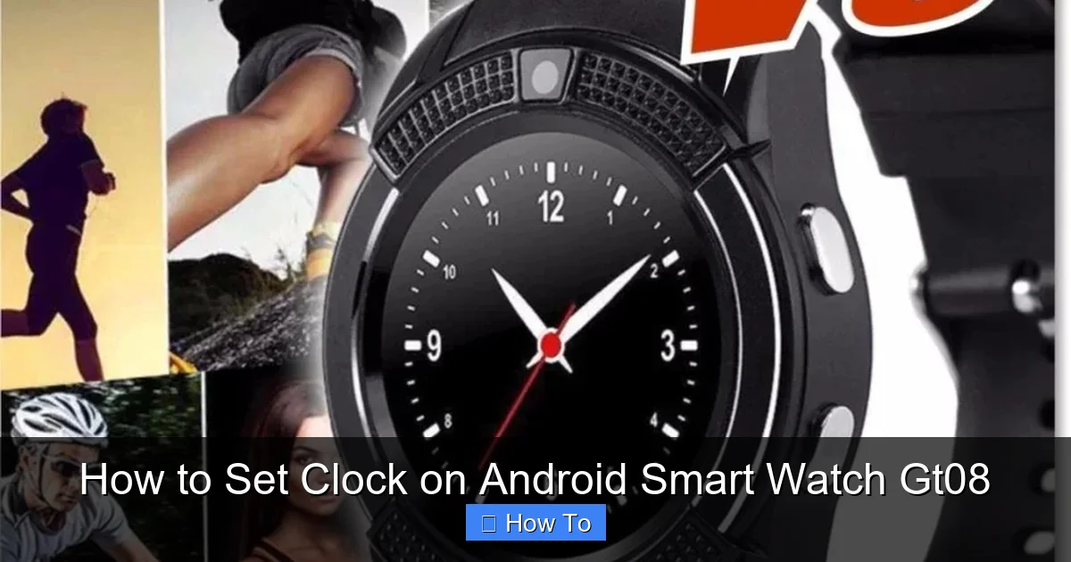 How to Set Clock on Android Smart Watch Gt08