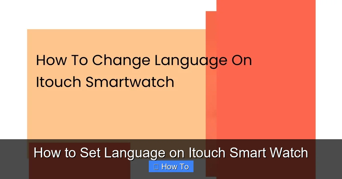 How to Set Language on Itouch Smart Watch