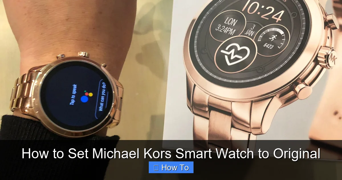 How to Set Michael Kors Smart Watch to Original
