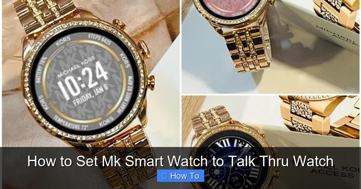 How to Set Mk Smart Watch to Talk Thru Watch
