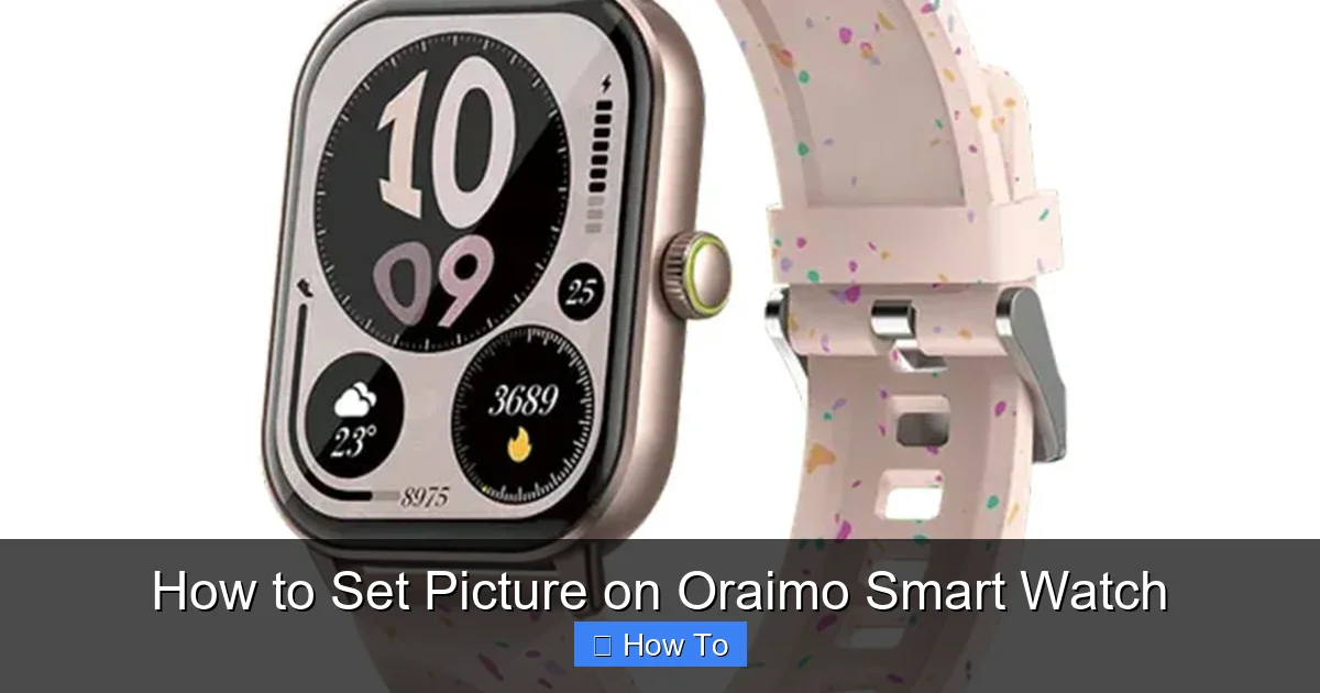 How to Set Picture on Oraimo Smart Watch
