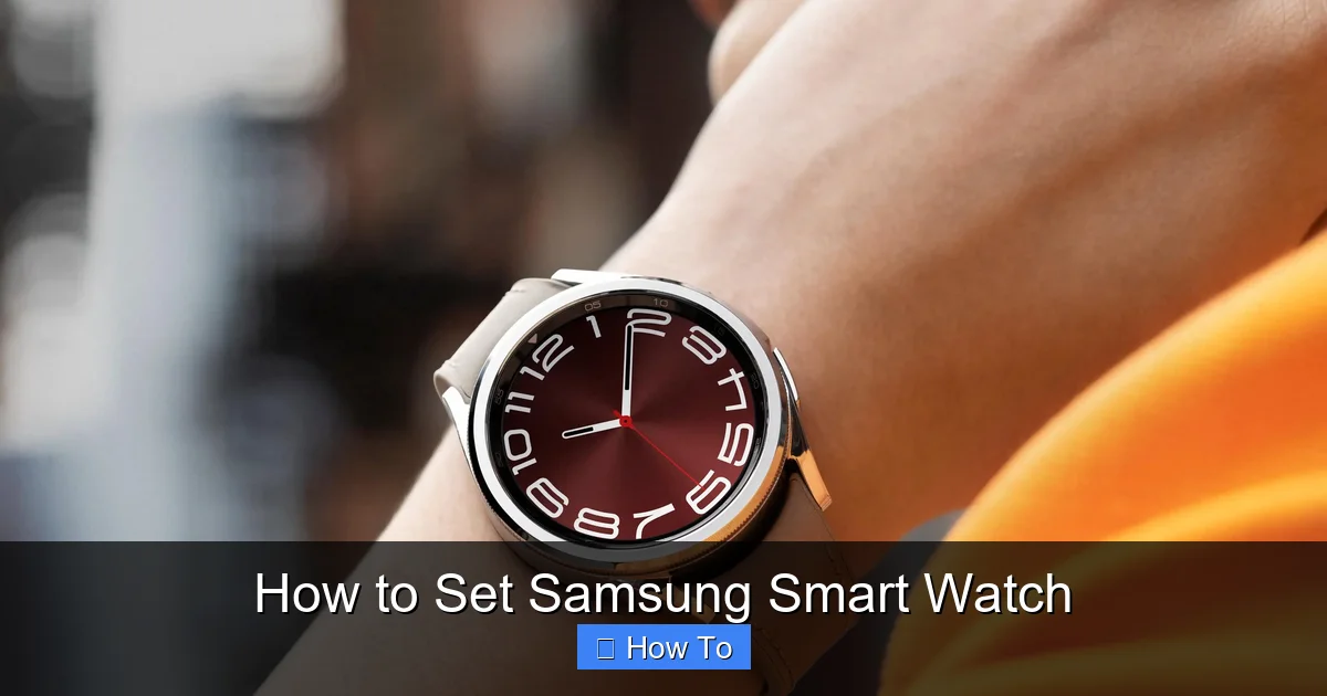 How to Set Samsung Smart Watch
