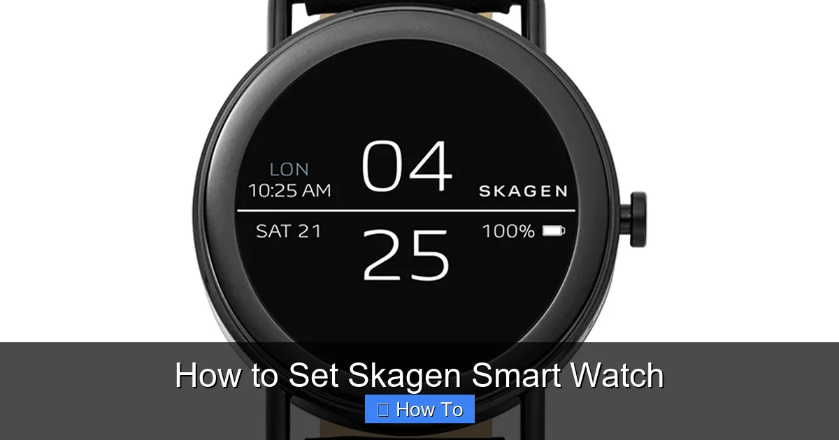 How to Set Skagen Smart Watch
