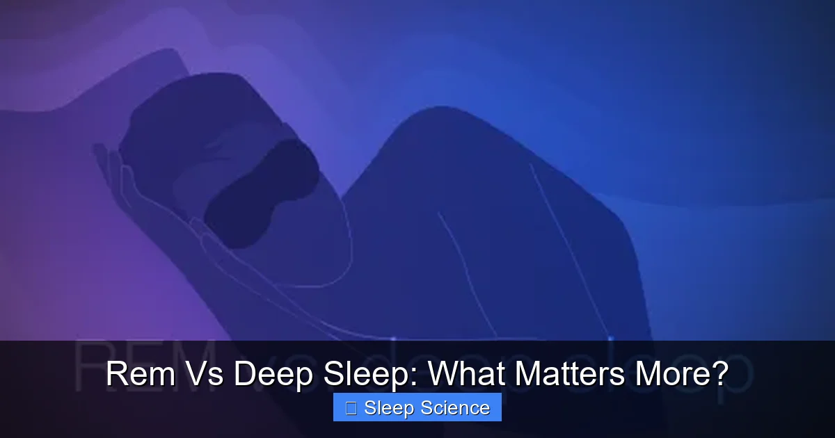 Rem Vs Deep Sleep: What Matters More?