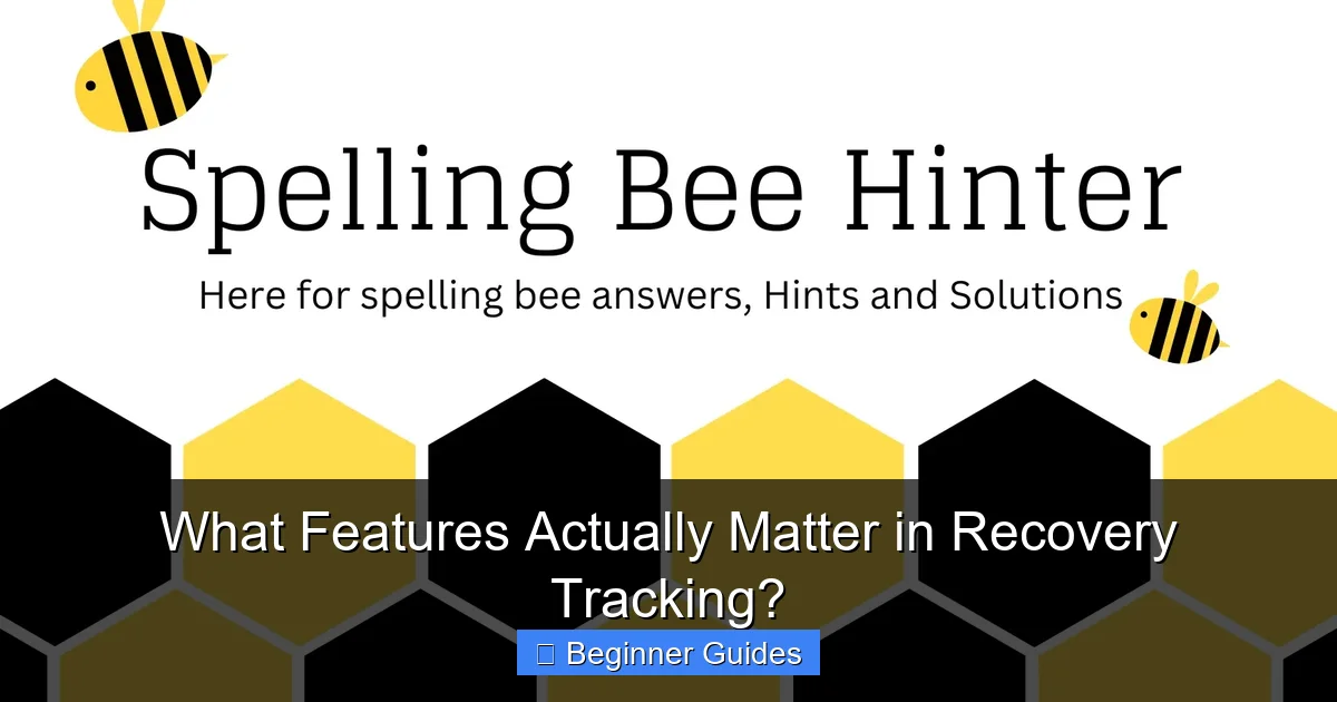 What Features Actually Matter in Recovery Tracking?